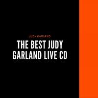 The Best Judy Garland Live CD