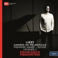 Liszt: Années de pèlerinage I, S. 160 "Suisse" & Légende No. 2