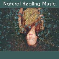 Natural Healing Music – Relaxing Nature Music, Healing Waves, Rest with New Age Music, Soft Sounds