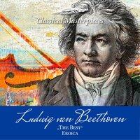 Ludwig van Beethoven "The Best" Symphony No. 3 "Eroica"