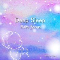 Deep Sleep Baby Songs