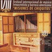 VIII Festival de Música Barroca "Misiones de Chiquitos" Vol. 1
