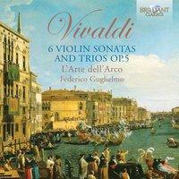 Vivaldi: 6 Violin Sonatas and Trios, Op. 5