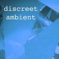 Discreet Ambient - Elevator & Office Background Music Top 50 Songs