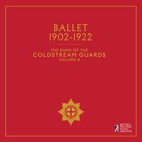 The Band of the Coldstream Guards, Vol. 8: Ballet
