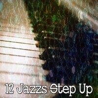 12 Jazzs Step Up