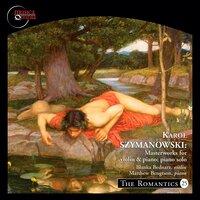 Szymanowski: Masterworks for Violin and Piano and Piano Solo