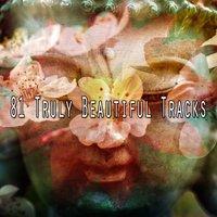 81 Truly Beautiful Tracks