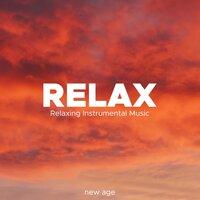 Relax - Relaxing Instrumental Music