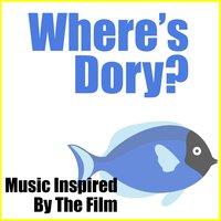 Where's Dory? (Music Inspired by the Film)