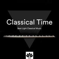 Classical Time - Best Light Classical Music, Classical Piano Music for Children and Adults