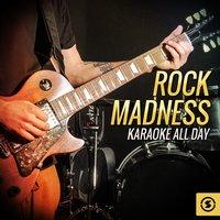 Rock Madness Karaoke All Day