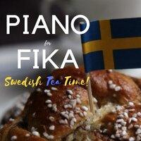 Piano for Fika: Swedish Tea Time
