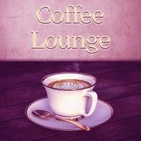 Coffee Lounge – Smooth Jazz for Cafe and Restaurant, Sensual Sounds, Easy Listening, Cocktail Party