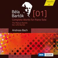 Bartók: Complete Works for Piano Solo, Vol. 1 – The Mature Bartók