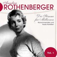 Anneliese Rothenberger. Vol. 1