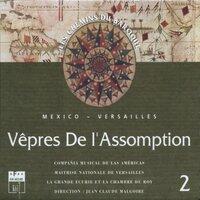 Les chemins du baroque, Vol. 2: Mexico-Versailles – Vêpres de l'Assomption