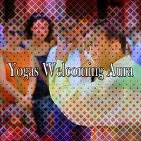 Yogas Welcoming Aura