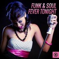 Funk and Soul Fever Tonight