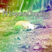79 Empower Your Soul