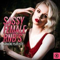 Sassy Female RnB's Karaoke Playlists