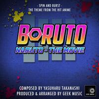 Boruto - Naruto The Movie -Spin And Burst - Main Theme