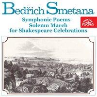 Smetana: Symphonic Poems, Solemn March for Shakespeare Celebrations
