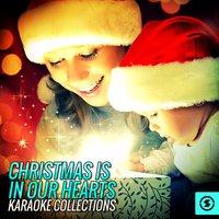 Christmas Is In Our Hearts Karaoke Collections