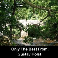 Only The Best From Gustav Holst