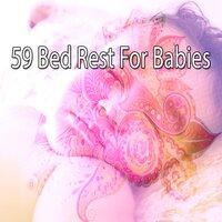 59 Bed Rest for Babies