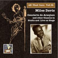 All That Jazz, Vol. 16: Miles Davis – Concierto de Aranjuez & Other Classics In Studio and On Stage
