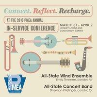 2016 Pennsylvania Music Educators Association (PMEA): All-State Wind Ensemble & All-State Concert Band