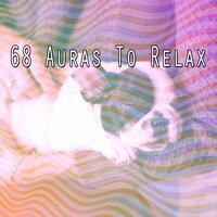 68 Auras to Relax