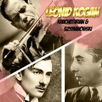 Leonid Kogan / Khachaturian & Szymanowski