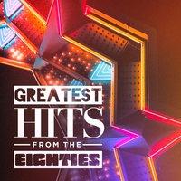 Greatest Hits from the Eighties