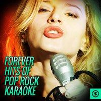Forever Hits of Pop Rock Karaoke