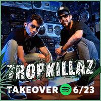 Tropkillaz Take Over Mad Decent Weekly On Spotify