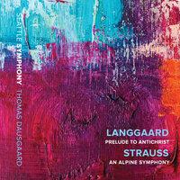 Langgaard: Prelude to "Antichrist" - R. Strauss: An Alpine Symphony