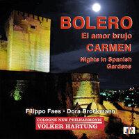 Ravel: Boléro, M. 81 - Bizet: Carmen Suite No. 1 - De Falla: El amor brujo & Nights in Gardens of Spain