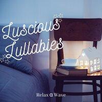 Luscious Lullabies