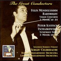 The Great Conductors: Sergiu Celibidache Conducts Mendelssohn-Bartholdy & Tschaikowsky