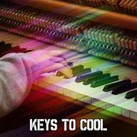 Keys To Cool