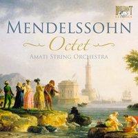 Mendelssohn: Octet, Op. 20 & Piano Sextet, Op. 110