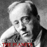 Gustav Holst The Planets