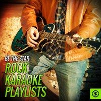 Be The Star: Rock Karaoke Playlists