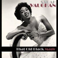 Sarah Vaughan -That Old Black Magic