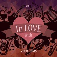In Love with Zoot Sims, Vol. 1