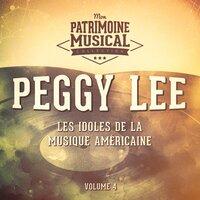 Les Idoles De La Musique Américaine: Peggy Lee, Vol. 4