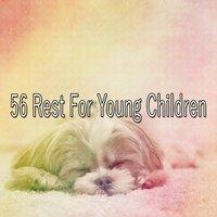 56 Rest for Young Children