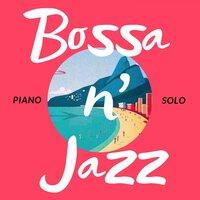 Bossa 'N Jazz: Piano Solo
